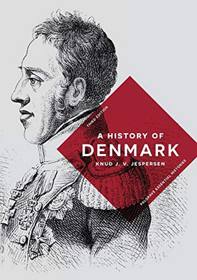 A History Of Denmark (Macmillan Essential Histories, 50)