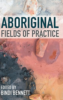 Aboriginal Fields Of Practice