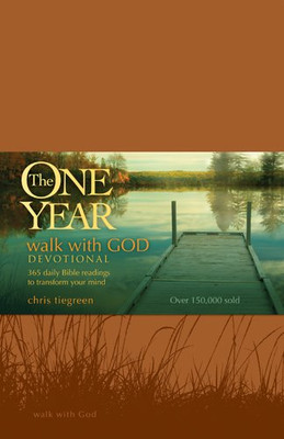 The One Year Walk With God Devotional: 365 Daily Bible Readings To Transform Your Mind (One Year Books)