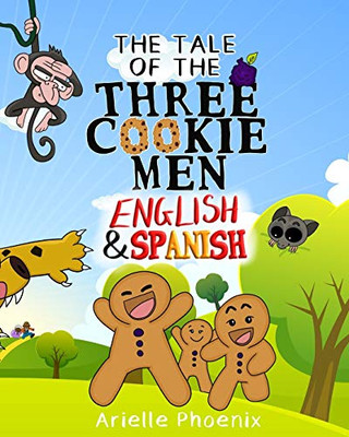 The Tale of the Three Cookie Men - English & Spanish: Children’s Picture Book (Bilingual Version)