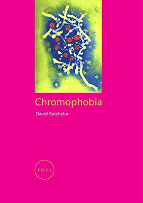Chromophobia (Focus On Contemporary Issues)