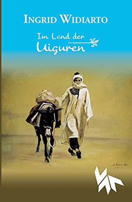 Im Land Der Uiguren (German Edition)