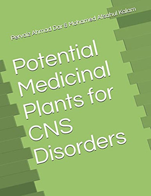 Potential Medicinal Plants For Cns Disorders