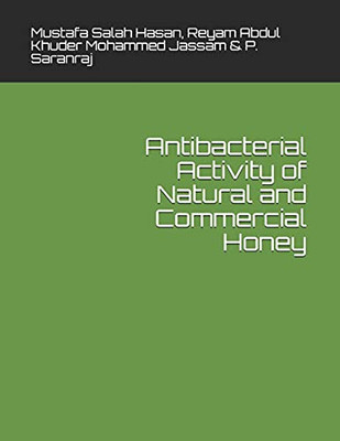 Antibacterial Activity Of Natural And Commercial Honey