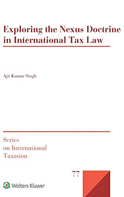 Exploring The Nexus Doctrine In International Tax Law (International Taxation)