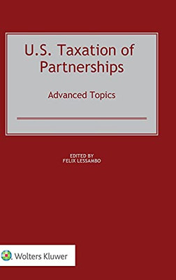 U.S. Taxation Of Partnerships: Advanced Topics