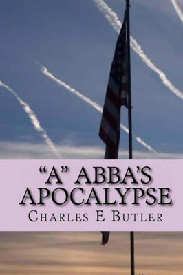 ""A"" Abba's Apocalypse: The First Four Years
