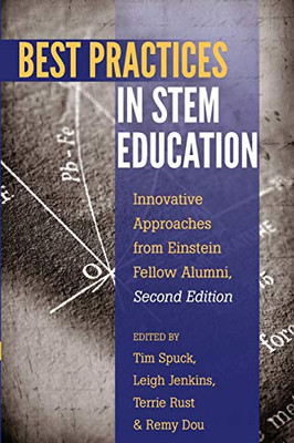 Best Practices In Stem Education: Innovative Approaches From Einstein Fellow Alumni, Second Edition (Educational Psychology)