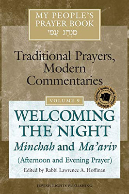 My People'S Prayer Book: Welcoming The Night Minchah And Ma'Ariv (Afternoon And Evening Prayer)