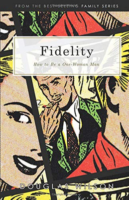 Fidelity: How To Be A One-Woman Man (Family)