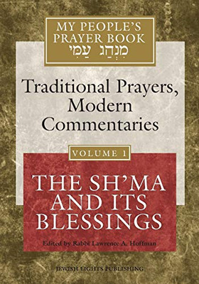 My People'S Prayer Book Vol 1: The Sh'Ma And Its Blessings