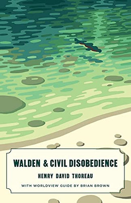 Walden And Civil Disobedience (Worldview Edition) (Canon Classics)