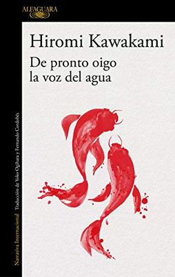 De Pronto Oigo La Voz Del Agua / Suddenly I Hear The Voice Of Water (Spanish Edition)