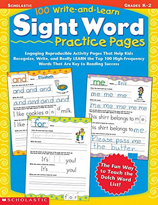 100 Write-And-Learn Sight Word Practice Pages: Engaging Reproducible Activity Pages That Help Kids Recognize, Write, And Really Learn The Top 100 High-Frequency Words That Are Key To Reading Success