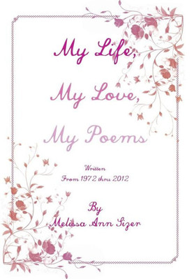 My Life, My Love, My Poems