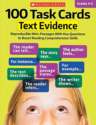 100 Task Cards: Text Evidence: Reproducible Mini-Passages With Key Questions To Boost Reading Comprehension Skills