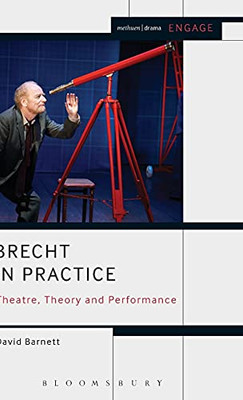 Brecht In Practice: Theatre, Theory And Performance (Engage)