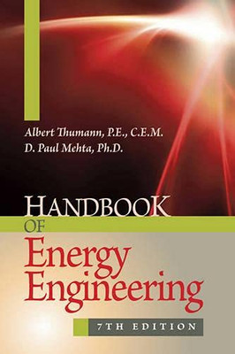 Handbook Of Energy Engineering, Seventh Edition (Energy Engineering And Systems)