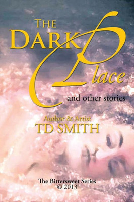 The Dark Place: And Other Stories