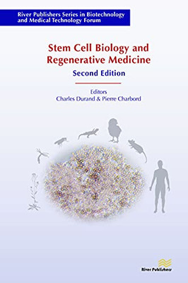 Stem Cell Biology And Regenerative Medicine (River Publishers Series In Biotechnology And Medical Technology Forum)