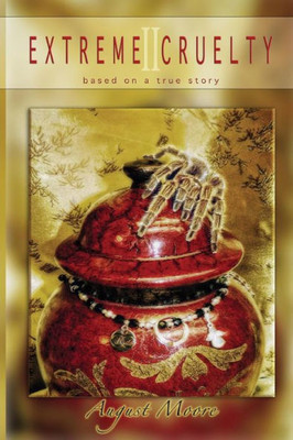 Extreme Cruelty II: based on a true story