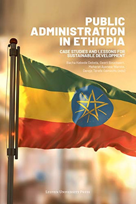 Public Administration In Ethiopia: Case Studies And Lessons For Sustainable Development