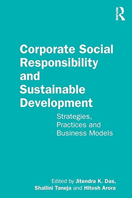 Corporate Social Responsibility And Sustainable Development: Strategies, Practices And Business Models - Paperback