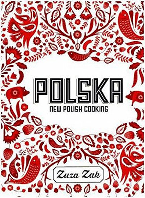 Polska: New Polish Cooking