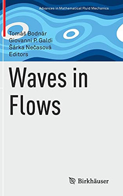 Waves In Flows (Advances In Mathematical Fluid Mechanics)