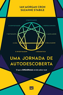 Uma Jornada De Autodescoberta: O Que O Eneagrama Revela Sobre Voc?¬ (Portuguese Edition)