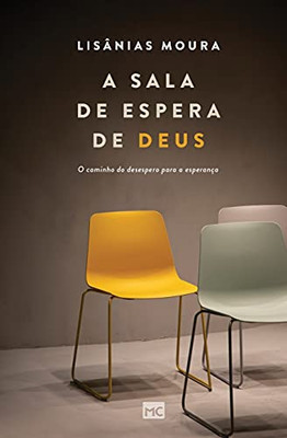A Sala De Espera De Deus: O Caminho Do Desespero Para A Esperan?ºa (Portuguese Edition)