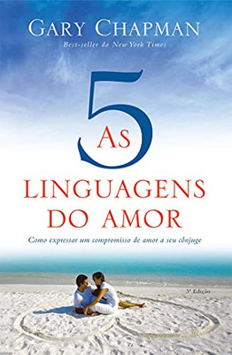 As Cinco Linguagens Do Amor - 3A Edi?º?Úo (Portuguese Edition)