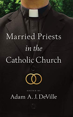 Married Priests In The Catholic Church - Hardcover