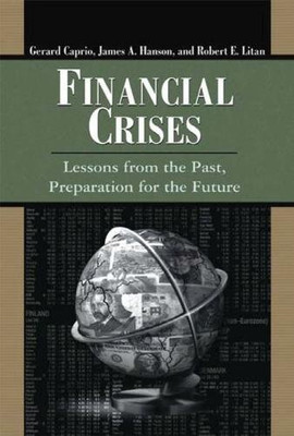 Financial Crises: Lessons From The Past, Preparation For The Future