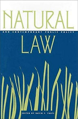 Natural Law And Contemporary Public Policy (Not In A Series)