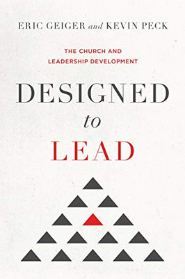 Designed To Lead: The Church And Leadership Development