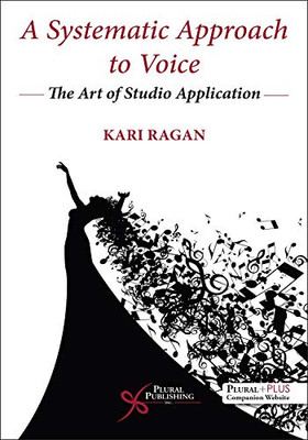 A Systematic Approach To Voice: The Art Of Studio Application