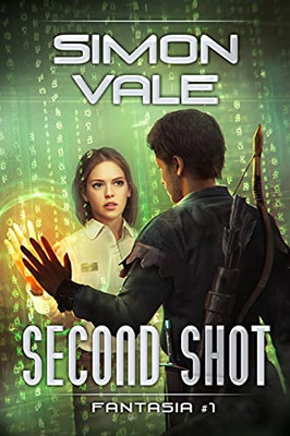 Second Shot (Fantasia Book #1): Litrpg Series