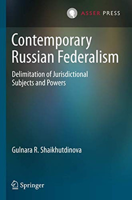 Contemporary Russian Federalism: Delimitation Of Jurisdictional Subjects And Powers