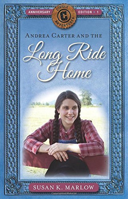 Andrea Carter and the Long Ride Home (Circle C Adventures)