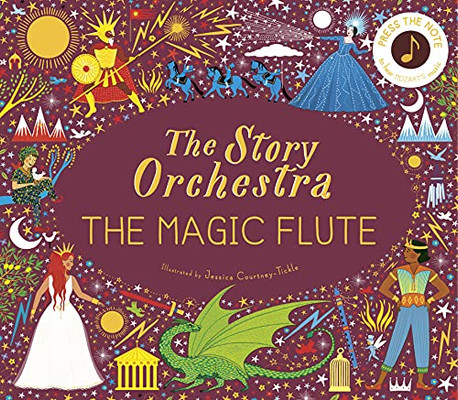 The Story Orchestra: The Magic Flute: Press The Note To Hear Mozart'S Music (The Story Orchestra, 6)