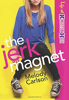 The Jerk Magnet (Life At Kingston High)