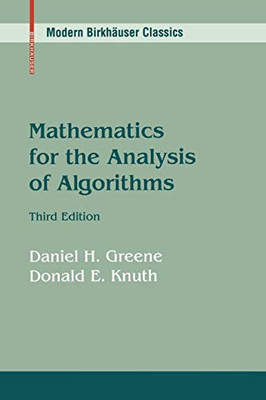 Mathematics For The Analysis Of Algorithms (Modern Birkh?Ñuser Classics)