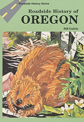 Roadside History Of Oregon (Roadside History (Paperback))