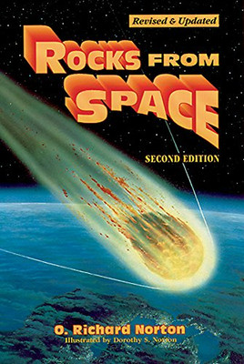 Rocks From Space: Meteorites And Meteorite Hunters (Astronomy)