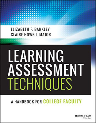 Learning Assessment Techniques: A Handbook For College Faculty