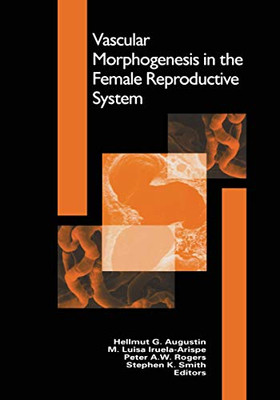 Vascular Morphogenesis In The Female Reproductive System (Cardiovascular Molecular Morphogenesis)