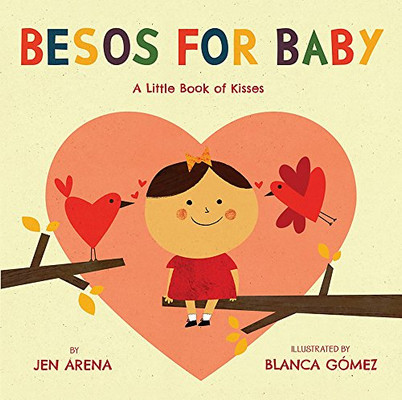 Besos For Baby: A Little Book Of Kisses