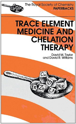 Trace Elements Medicine and Chelation Therapy (RSC Paperbacks)