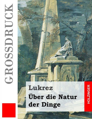 Ãœber die Natur der Dinge (GroÃŸdruck)